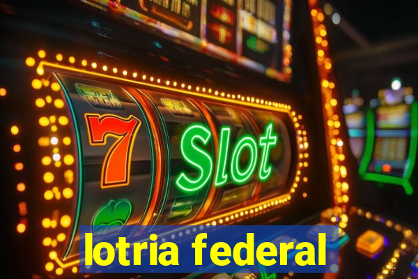 lotria federal