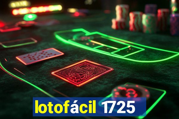 lotofácil 1725