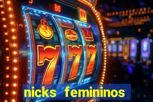 nicks femininos para jogos