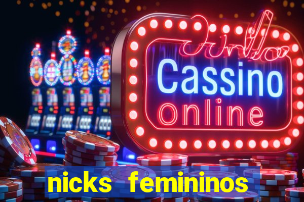 nicks femininos para jogos