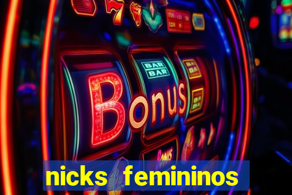 nicks femininos para jogos