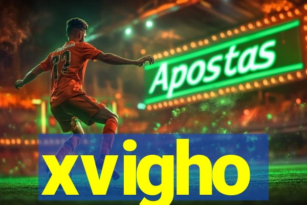 xvigho