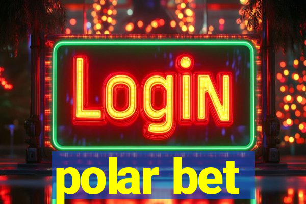 polar bet