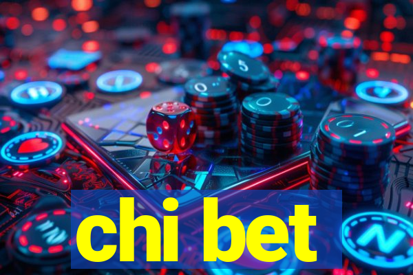 chi bet