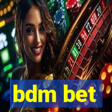 bdm bet