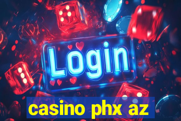 casino phx az