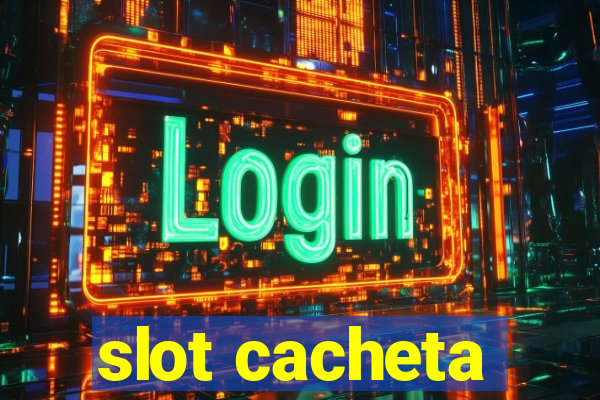 slot cacheta