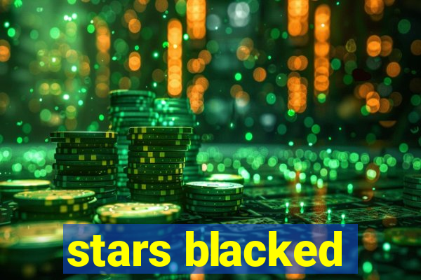 stars blacked