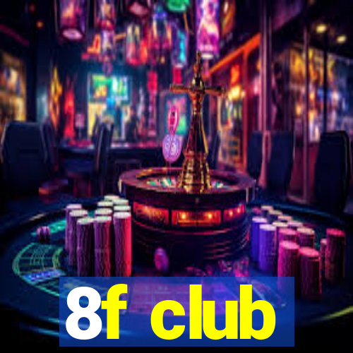 8f club