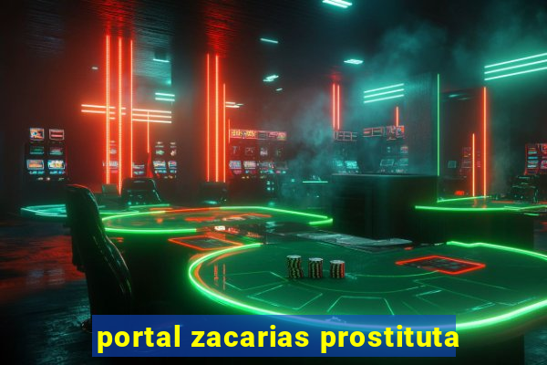 portal zacarias prostituta