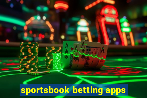 sportsbook betting apps