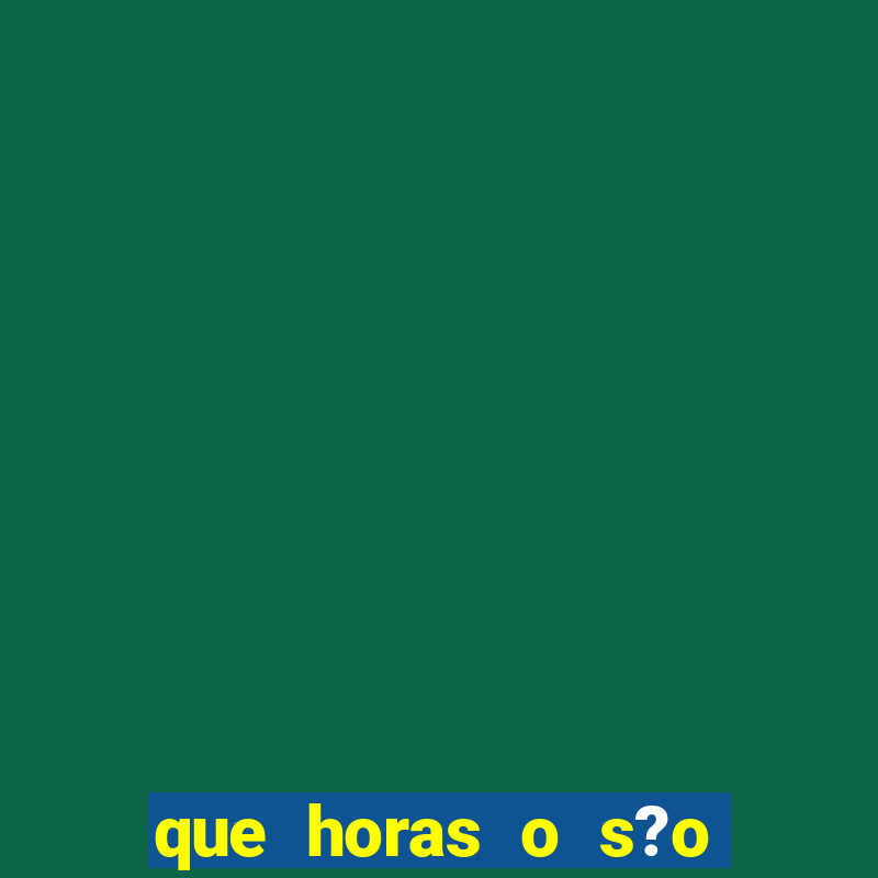 que horas o s?o paulo joga hoje