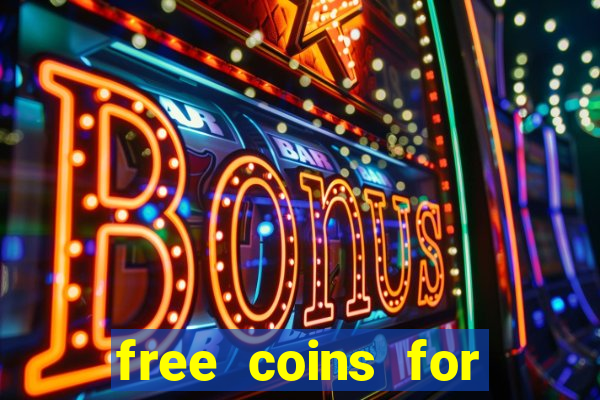 free coins for cash frenzy casino