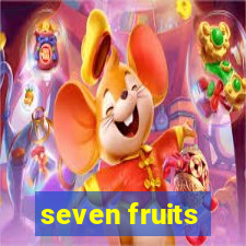 seven fruits