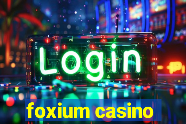 foxium casino