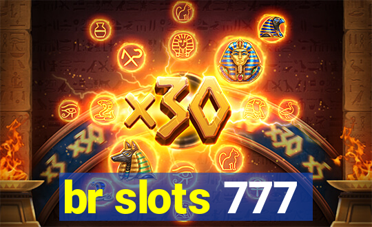 br slots 777