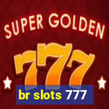 br slots 777