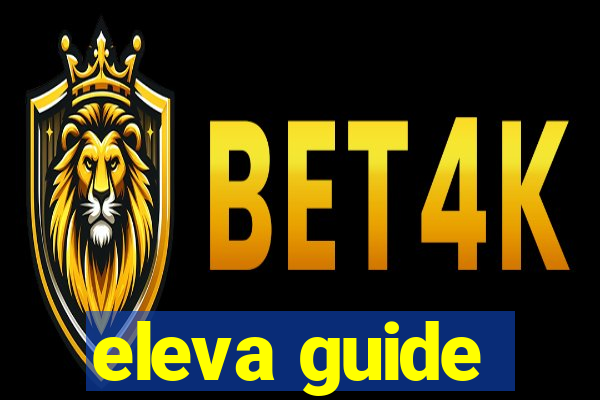 eleva guide