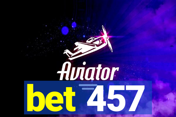 bet 457