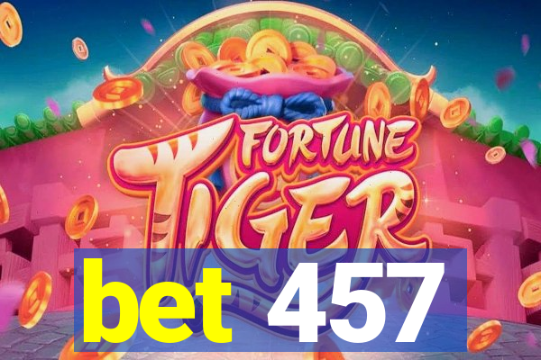 bet 457