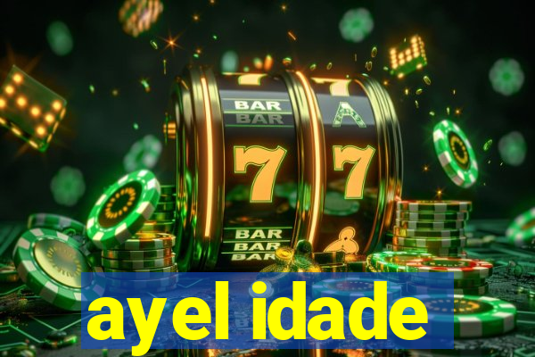 ayel idade