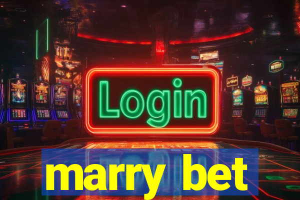 marry bet