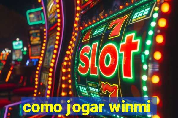 como jogar winmi