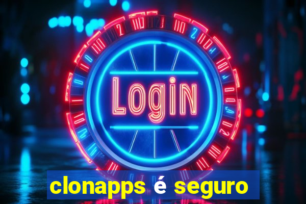 clonapps é seguro