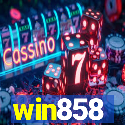 win858