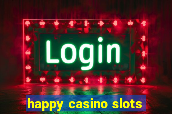 happy casino slots