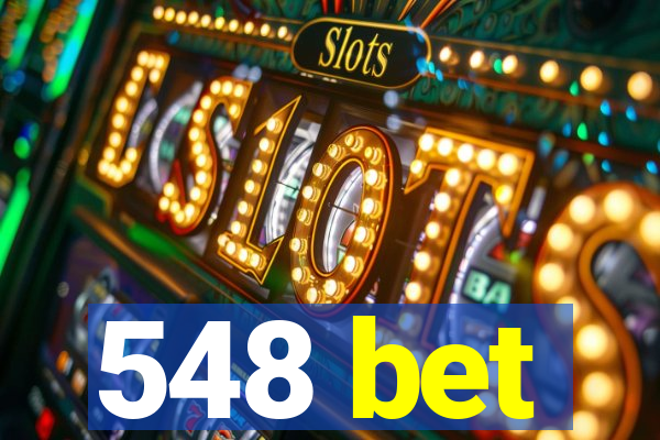 548 bet