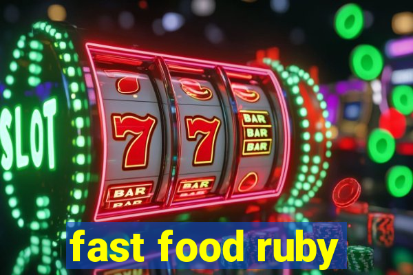 fast food ruby