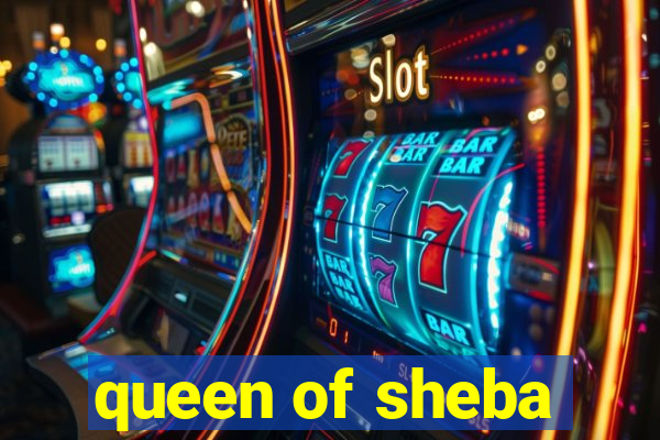 queen of sheba