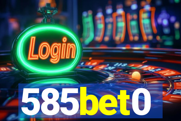 585bet0