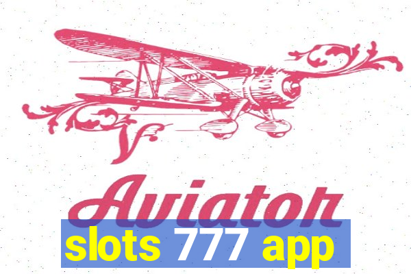 slots 777 app