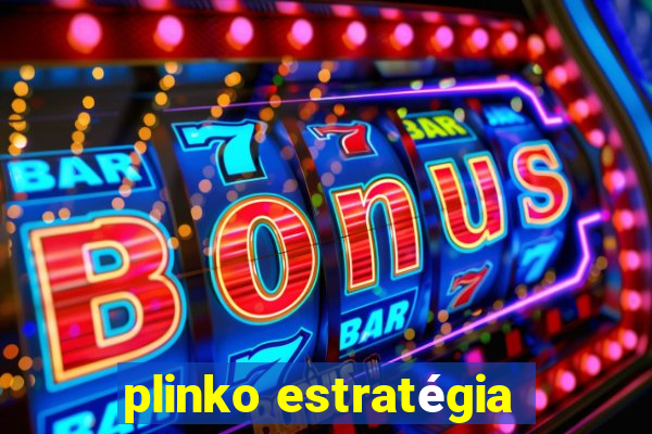 plinko estratégia