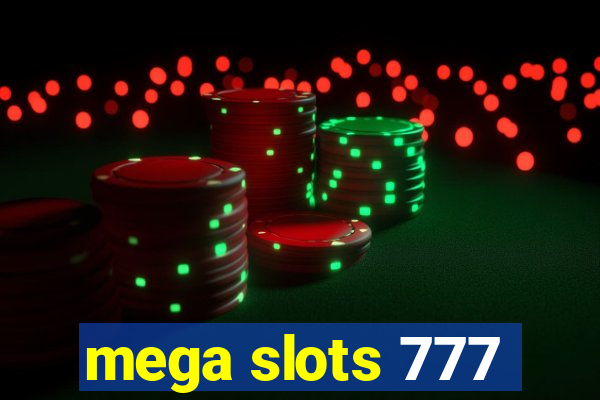 mega slots 777