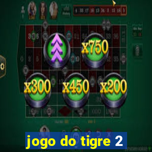 jogo do tigre 2