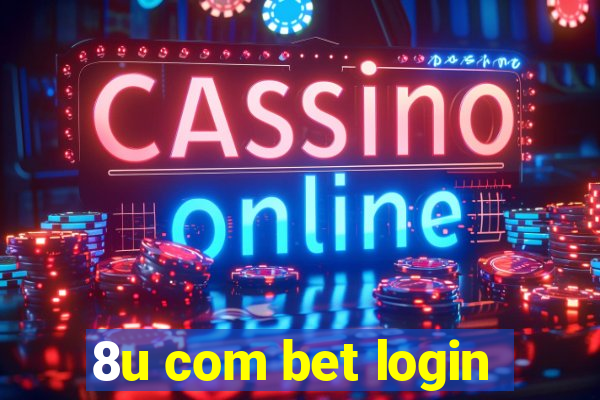 8u com bet login