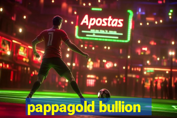 pappagold bullion