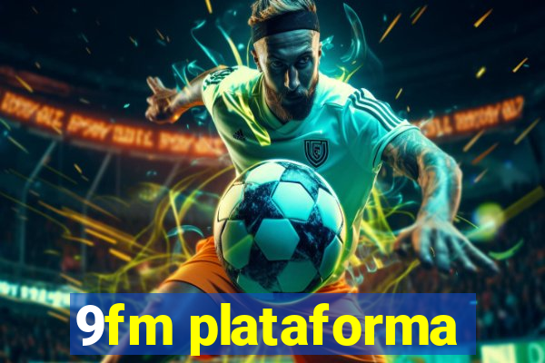 9fm plataforma