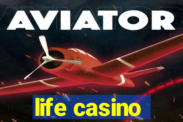 life casino