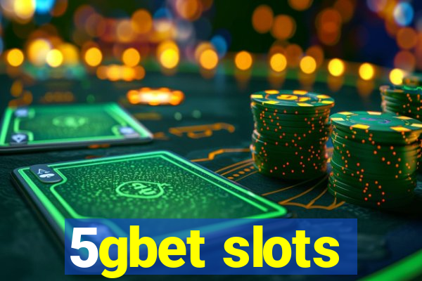 5gbet slots