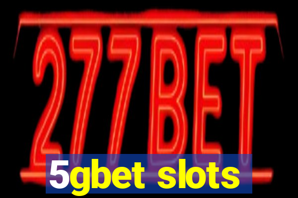 5gbet slots