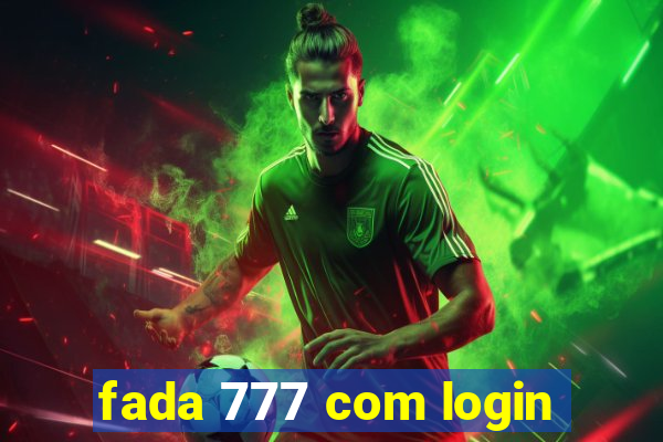 fada 777 com login