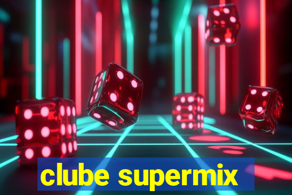 clube supermix