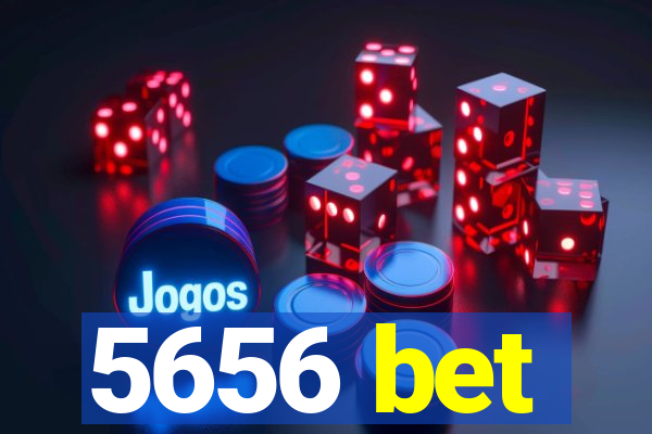 5656 bet