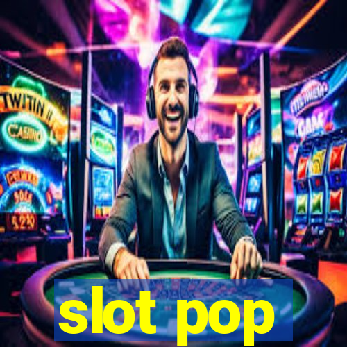 slot pop