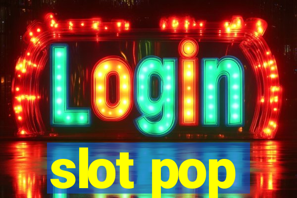 slot pop