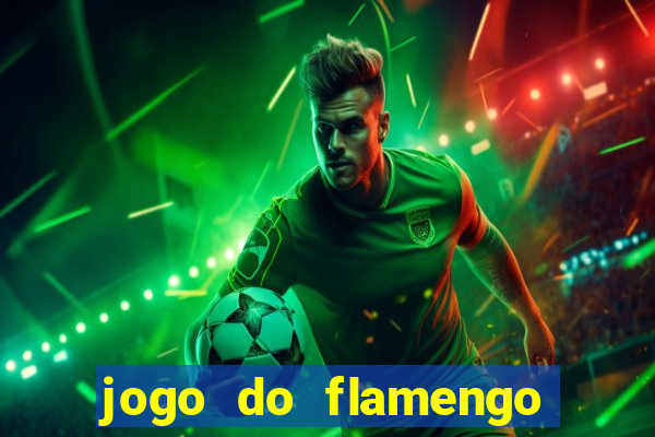 jogo do flamengo que hora